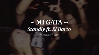 Mi gata - Standly ft. El Barto | Letra ☑️