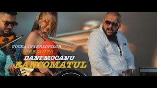 Dani Mocanu - Bancomatul | Official Video