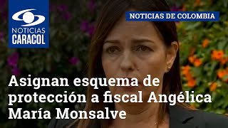 Asignan esquema de protección a fiscal Angélica María Monsalve tras recibir amenazas en su contra