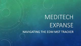 Meditech Expanse MST EDM Tracker overview