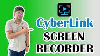 Cyberlink Screen Recorder | Record and Stream videos with Ease