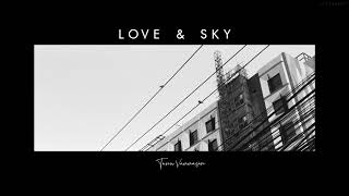 Love \u0026 Sky | ຄວາມສຸກ ແລະ ທ້ອງຟ້າ - Tanu Vannasin (Official Teaser)