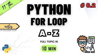 For Loop in Python - Repetition | Class 11 Computer Science | Chapter 6: Flow of Control | CBSE