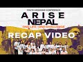 ARISE NEPAL (Recap Video)