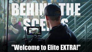 Behind the Scenes: Welcome to Elite EXTRA!