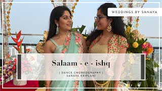 Salaam - e - ishq | Sangeet dance choreography | Weddings by Sanaya