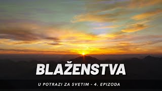 U potrazi za svetim (2010) - 4. Blaženstva