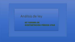 Contratación administrativa - Análisis de la nueva ley 8960 ley de contratación administrativa