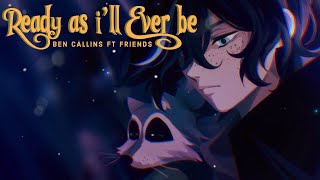 Ready as I'll Ever Be -【Solo Version ft Shiloh & Friends】