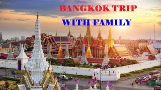 Holiday to Bangkok with Family / Bangkok Trip (Part 1)