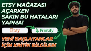 Etsy Mağazası Açarken Bu Hataları Yapma! (Yeni Başlayanlar İçin Kritik Bilgiler)#etsy #printify