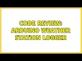 Code Review: Arduino weather station logger