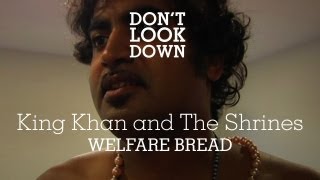 King Khan and the Shrines - Welfare Bread - Don't Look Down