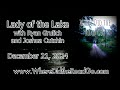 lady of the lake with joshua cutchin and ryan grulich dec 28 2024