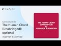 The Human Chord (Unabridged): optional by Algernon Blackwood · Audiobook preview