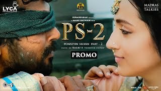 Ponniyin Selvan 2 | Promo | Mani Ratnam | AR Rahman | Subaskaran | Lyca Productions | #PS2
