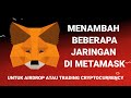 Cara Menambah Jaringan Di METAMASK Untuk Trading Crypto & Airdrop Cryptocurrency