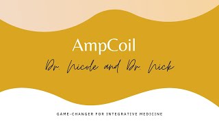 AmpCoil with Dr. Nicole Rivera and Dr. Nick Carruthers
