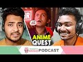 Most Mature বাংলা Anime Podcast (ft. Anime Quest) | BAP #6