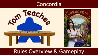 Tom Teaches Concordia (Rules Overview & Gameplay)