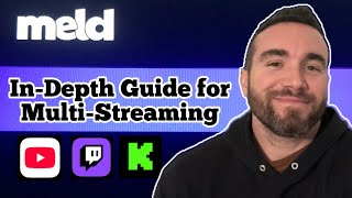 MELD Studio In-Depth Set-up GUIDE: Easiest FREE Multi-stream software