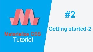 Materialize CSS Tutorial - Getting started 2 by Shashidhara