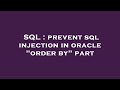SQL : prevent sql injection in oracle 