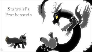 4everfreebrony \u0026 DragonwolfRooke - Starswirl's Frankenstein