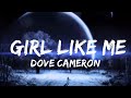 Dove Cameron - Girl Like Me (Lyrics)  | Music trending