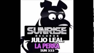 Julio Leal - La Perra (Original Mix)