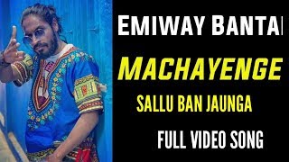 Emiway - Machayenge | Latest Hindi Rap Song 2019 | Indian Hip HopEmiway - Machayenge