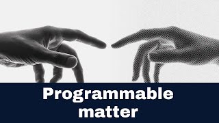 Programmable matter & digital touch