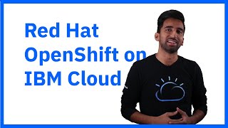 Intro to Red Hat OpenShift on IBM Cloud