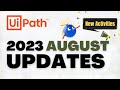 UiPath 2023.8 Updates | UiPath Studio New Features  | UiPath Latest Activities Update | RPA