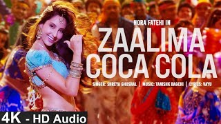 Zaalima Coca Cola | 4K Video | Nora Fatehi | Shreya Ghoshal | 🎧 HD Audio | Bhushan Kumar