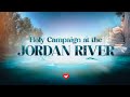 The Journey of faith to the Jordan River