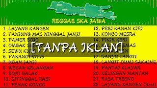 Reggae Ska Jawa Paling Viral Tanpa Iklan Full Album Nonstop  Rege Layang Kangen  Tanjung Mas