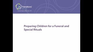 7. Preparing Children for a Funeral and Special Rituals