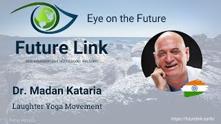 Dr. Madan Kataria – Laughter Yoga – Future Link