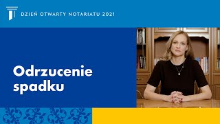 Odrzucenie spadku - Magdalena Arendt, notariusz w Warszawie