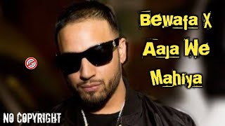 Bewafa X Aaja We Mahiya | Copyright Free Songs 2023 | New Mashup Songs 2023 Imran Khan | Audio Bank
