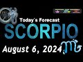 Daily Horoscope SCORPIO August 6, 2024