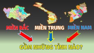 Phân chia 63 tỉnh thành phố theo 3 miền Bắc Trung Nam || ĐỊA LÍ NEW