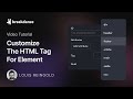 How To Customize The HTML Tag For Supported Elements In Breakdance