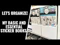 ORGANIZING MY BASIC AND ESSENTIAL STICKER BOOKS!