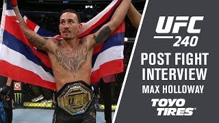 UFC 240: Max Holloway - "It was An Honor to Share the Octagon with Frankie"