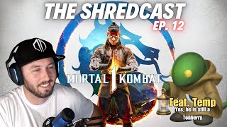 Shredcast Ep. 12 - Mortal Kombat 1 Kameo fighters and gameplay feat. @tempnetherkast1686