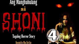 ANG MANGHUHULANG SI SHONI TAGALOG CREEPY HORROR STORIES