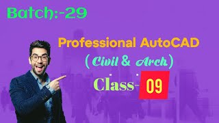 Class-09/Batch-29/Professional AutoCAD/Civil \u0026 Arch./Bangla Tutorial