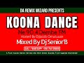 Koona Dance Ne 90.4 Dembe Fm Mix - Dj Senior'B